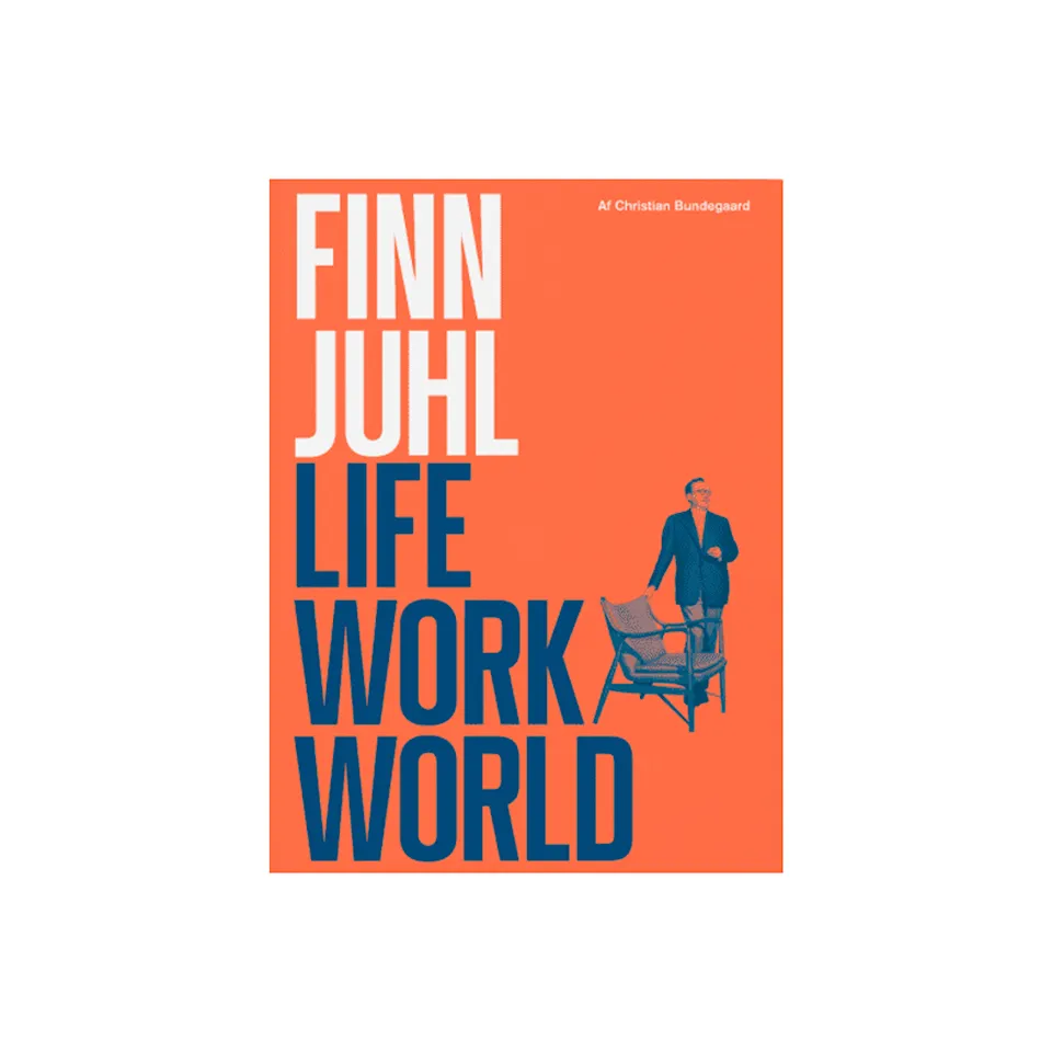 Finn Juhl. Life, Work, World